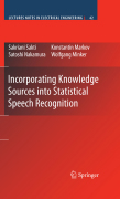 Incorporating knowledge sources into statistical speech recognition