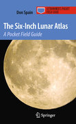 The six-inch lunar atlas: a pocket field guide