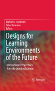 Designs for learning environments of the future: international learning sciences theory and research perspectives