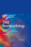 Child neuropsychology: assessment and interventions for neurodevelopmental disorders