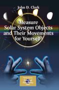 Measure solar systems objects and their movements for yourself!