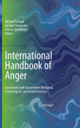 International handbook of anger: constituent and concomitant biological, psychological, and social processes