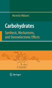 Carbohydrates: synthesis, mechanisms, and stereoelectronic effects
