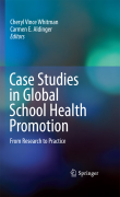Case studies in global school health promotion: from research to practice
