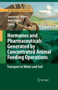 Hormones and pharmaceuticals generated by concentrated animal feeding operations: transport in water and soil