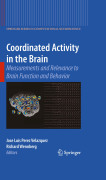 Coordinated activity in the brain: measurements and relevance to brain function and behavior