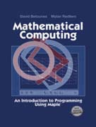 Mathematical computing: an Introduction to programming using Maple®