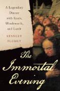 The Immortal Evening - A Legendary Dinner with Keats, Wordsworth, and Lamb