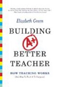 Building a Better Teacher - How Teaching Works (and How to Teach It to Everyone)