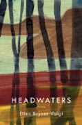Headwaters - Poems