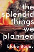 The Splendid Things We Planned - A Family Portrait