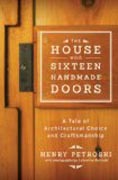 The House with Sixteen Handmade Doors - A Tale of Architectural Choice and Craftsmanship