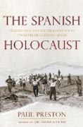 The Spanish Holocaust - Inquisition and Extermination in Twentieth-Century Spain