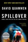 Spillover - Animal Infections and the Next Human Pandemic