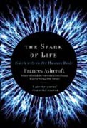 The Spark of Life - Electricity in the Human Body