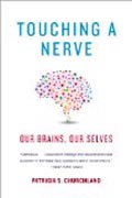 Touching a Nerve - Our Brains, Our Selves