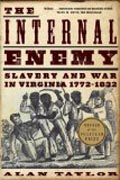 The Internal Enemy - Slavery and War in Virginia, 1772-1832