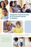 Integrative Team Treatment for Attachment Trauma in Children - Family Therapy and EMDR