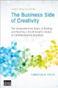 The Business Side of Creativity 4e Comprehensive Guide to Starting and Running a Small Graphic Design or Communications