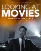Looking at Movies - An Introduction to Film 3e