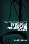 Construction delays: extensions of time and prolongation claims