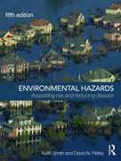Environmental hazards: assessing risk and reducing disaster