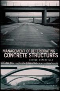 Management of deteriorating concrete structures