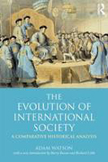 The evolution of international society: a comparative historical analysis
