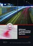 Efficient transportation and pavement systems: characterization, mechanisms, simulation, and modeling