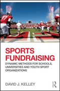 Sports fundraising: dynamic methods for schools, universities and youth sport organizations