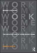 Beyond Live/Work: The Architecture of Home-based Work