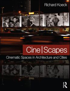 Cine-scapes: cinematic spaces in architecture and citie