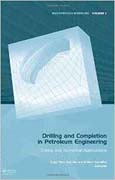 Drilling and completion in petroleum engineering: Theory and Numerical Applications