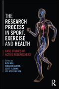 The Research Process in Sport, Exercise and Health: Case Studies of Active Researchers