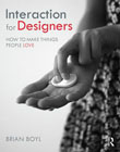 Interaction for Designers: How To Make Things People Love