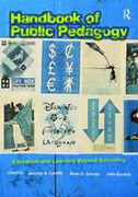 Handbook of public pedagogy: education and learning beyond schooling