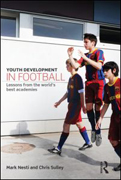 Youth Development in Football: Lessons from the world’s best academies