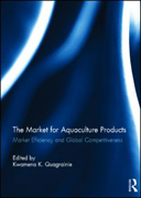 The Market for Aquaculture Products: Market Efficiency and Global Competitiveness