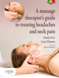 A massage therapist's guide to treating headachesand neck pain including dvd