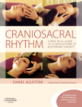 Craniosacral rhythm: a practical guide to a gentle form of bodywork therapy
