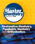 Master dentistry v. 2 Restorative dentistry, paediatric dentistry and orthodontics