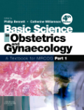 Basic science in obstetrics and gynaecology: a textbook for MRCOG Part 1