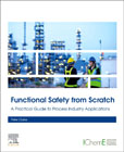 Functional Safety from Scratch: A Practical Guide to Process Industry Applications
