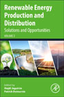Renewable Energy Production and Distribution: Solutions and Opportunities