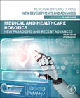 Medical and Healthcare Robotics: New Paradigms and Recent Advances