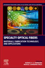 Specialty Optical Fibers: Materials, Fabrication Technology, and Applications