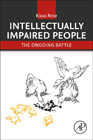 Intellectually Impaired People: The Ongoing Battle