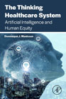 The Thinking Healthcare System: Artificial Intelligence and Human Equity