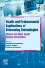 Health and Environmental Applications of Biosensing Technologies: Clinical and Allied Health Science Perspective