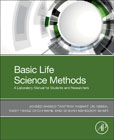 Basic Life Science Methods: A Laboratory Manual for Students and Researchers